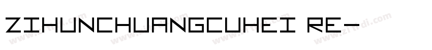 zihunchuangcuhei Re字体转换